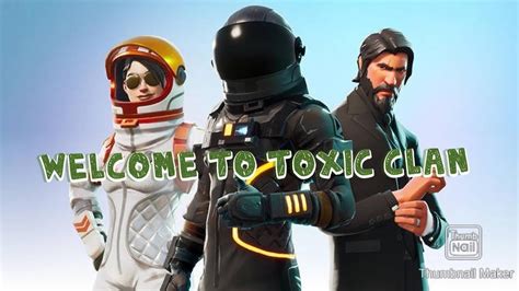 Welcome Toxic Clan Montage Youtube