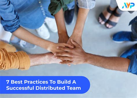 7 Best Practices To Build A Successful Distributed Team