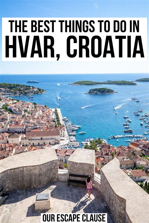 Looking For The Best Things To Do In Hvar Weve Rounded Them All Up