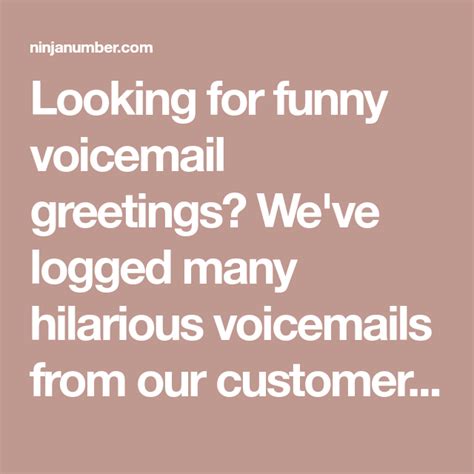 Looking For Funny Voicemail Greetings Weve Logged Many Hilarious