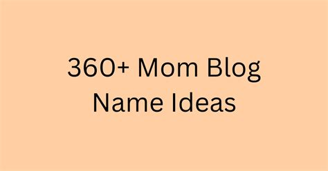 360 mom blog name ideas blogituplife