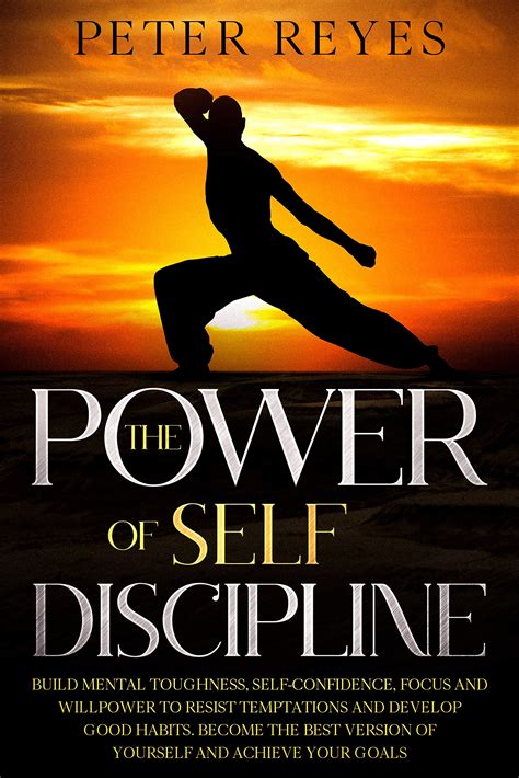 The Power Of Self Discipline Build Mental Toughness Self Confidence