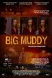 Big Muddy Movie Poster (#2 of 2) - IMP Awards