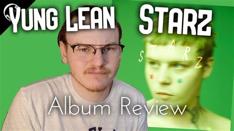 Yung Lean Starz Review Youtube