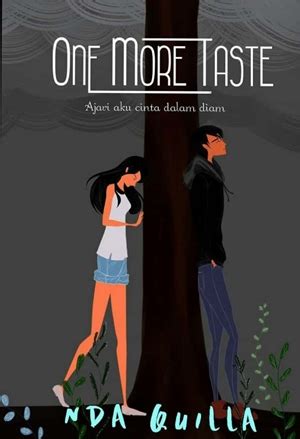 Drama terbaru adaptasi novel tundukkan playboy itu karya anjell akan datang mengisi slot akasia tv3. Download Novel One More Taste by Nda Quilla Pdf ...