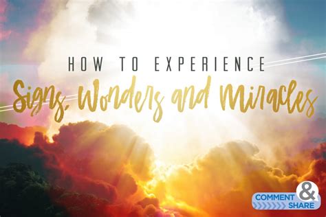 How To Experience Signs Wonders And Miracles Kcm Blog