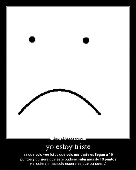 Imágenes Y Carteles De Triste Pag 1304 Desmotivaciones