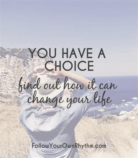 The Power Of Choice You Have A Choice And It Can Change Your Life