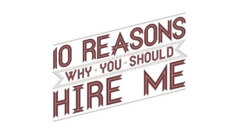 10 Reasons Why You Should Hire Me