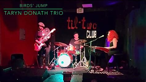 “birds Jump” Taryn Donath Trio Featuring Laura Chavez On Guitar Live