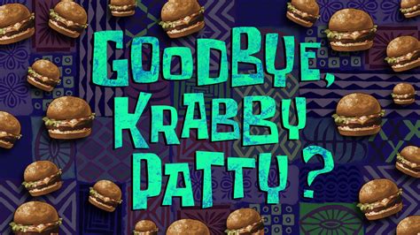 Goodbye Krabby Pattytranscript Encyclopedia Spongebobia Fandom