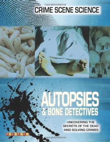 Crime Scene Science Autopsies And Bone Detectives By Lorraine Jea 1278