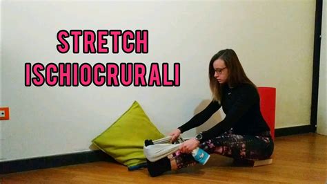 I 4 Migliori Esercizi Di Stretching Per I Muscoli Ischiocrurali Come