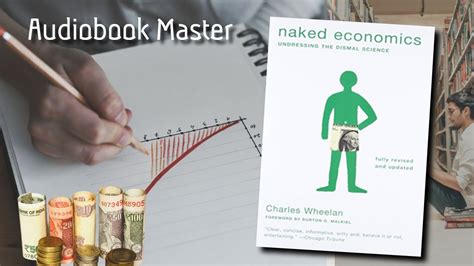 Naked Economics Best Audiobook Summary By Charles Wheelan Youtube