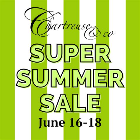 Super Summer Sale Event June 16 18 Chartreuse And Co