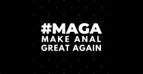 Make Anal Great Again Porn Porn T Shirt Teepublic