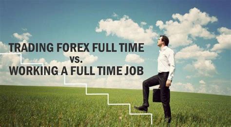 Full Time Forex Trading What You Need To Know
