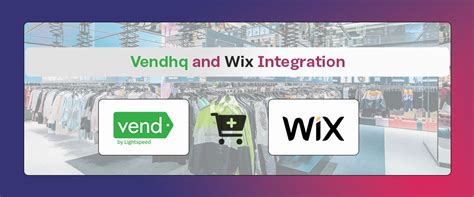 Vendhq And Wix Integration Know All About It