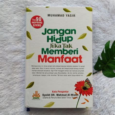 Buku Jangan Hidup Jika Tak Memberi Manfaat Inspirasi Motivasi