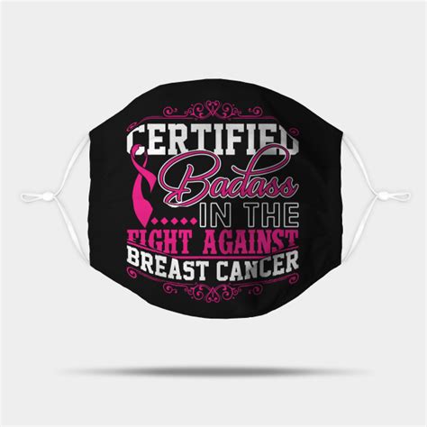 certified badass in the fight against breast cancer awareness breast cancer awareness mask