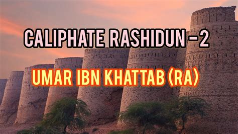 Umar Ibn Al Khattab RA Caliphate Rashidun 2 YouTube