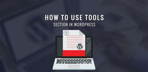 How To Use Wordpress Tools Section Basic Guide Space30
