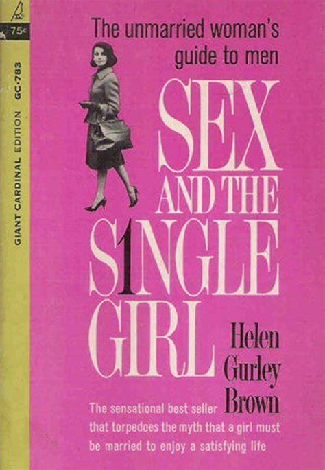 Sex And The Single Girl By Helen Gurley Brown Is Becoming An Audiobook And They Re Looking