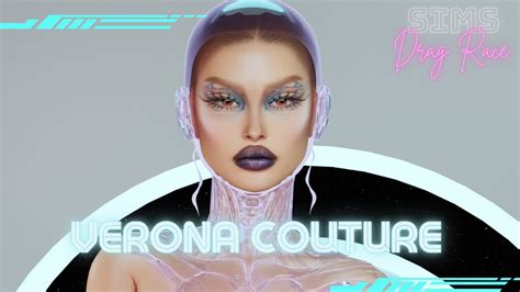Sims Drag Race Meet The Queens Verona Couture Sims 4 Youtube