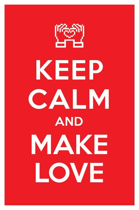 A Red Poster With The Words Keep Calm And Make Love