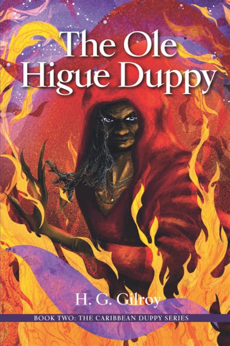 The Ole Higue Duppy Book Two The Caribbean Duppy Series Gilroy Mr H
