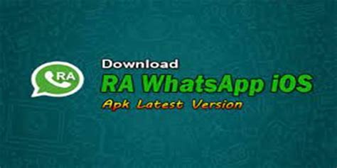 Ra Whatsapp Ios Apk Mod Download Ra Wa Terbaru 2022