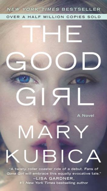 The Good Girl By Mary Kubica Paperback Barnes And Noble®