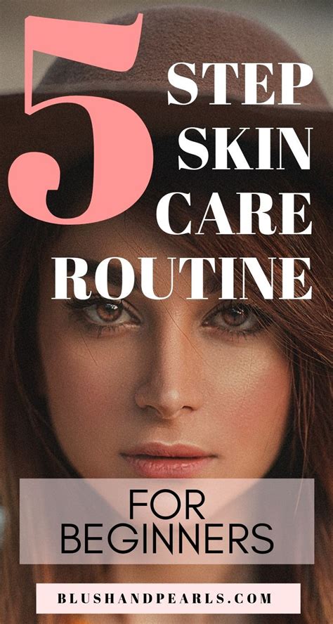 An Easy 5 Step Skin Care Routine For Beginners Artofit