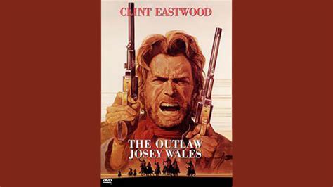 The Outlaw Josey Wales Classic Movie Review