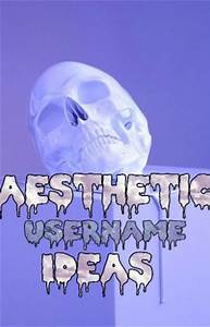 Aesthetic Usernames This Page Provides Aesthetic Usernames With