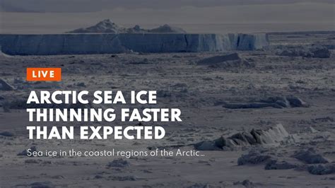 Arctic Sea Ice Thinning Faster Than Expected Youtube