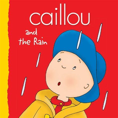 Caillou And The Rain Clubhouse Roger Harvey 2894508700 9782894508701