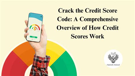 Crack The Credit Score Code A Comprehensive Overview Of How Credit