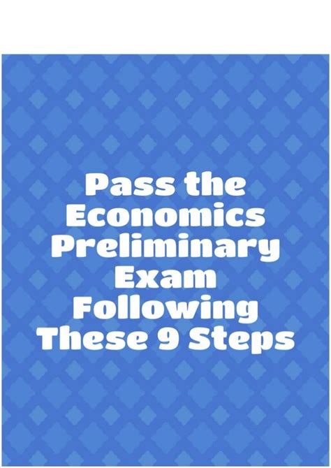 Pass The Economics Preliminary Exam Following These 9 Steps