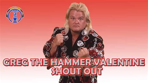 Greg The Hammer Valentine Shout Out Youtube
