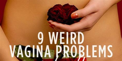9 Weird Vagina Issues—solved