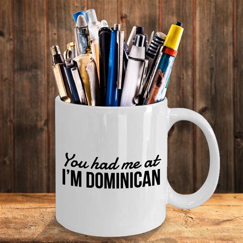 Dominican Mug You Had Me At Im Dominican Dominican Etsy