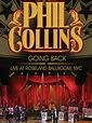 Prime Video: Phil Collins - Going Back - Live at Roseland Ballroom, NYC