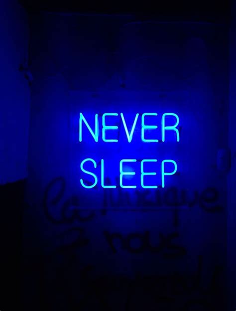 Never Sleep Neon Light Blue Aesthetic Aesthetic Colors Neon Signs