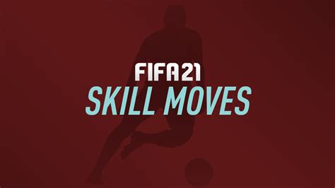 Fifa 21 Skill Moves New Skill Moves Guide And How To Fifplay