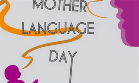 It teaches us to love and respect our language at any cost. International Mother Language Day - Breaking Buzz