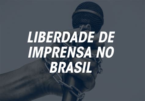 Liberdade De Imprensa No Brasil Metapolítica