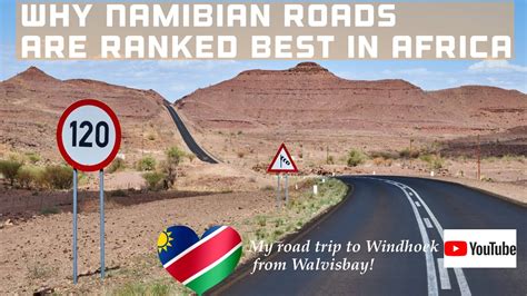 Why Namibian Roads Are Ranked The Best In Africa My Road Trip To
