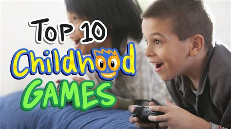 Top 10 Childhood Games Official Youtube