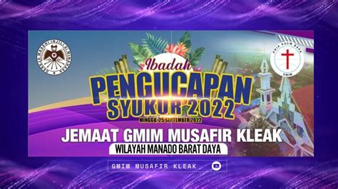 Ibadah Pengucapan Syukur Minggu 25 September 2022 GMIM Musafir